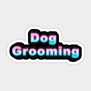 Dog Grooming Sticker